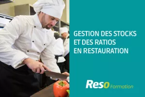 GESTION DES STOCKS ET DES RATIOS EN RESTAURATION