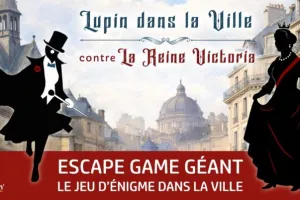 Lupin dans la Ville - Escape Game Géant