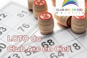 LOTO DU CLUB ARC-EN-CIEL